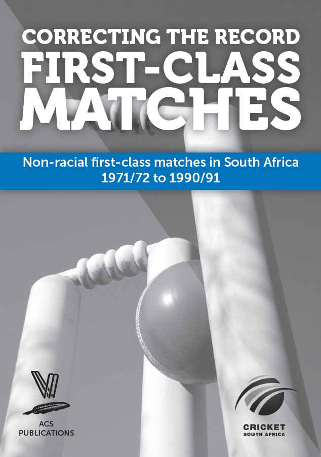 Correcting the Record: Non-racial first-class matches in South Africa 1971-72 to 1990-91