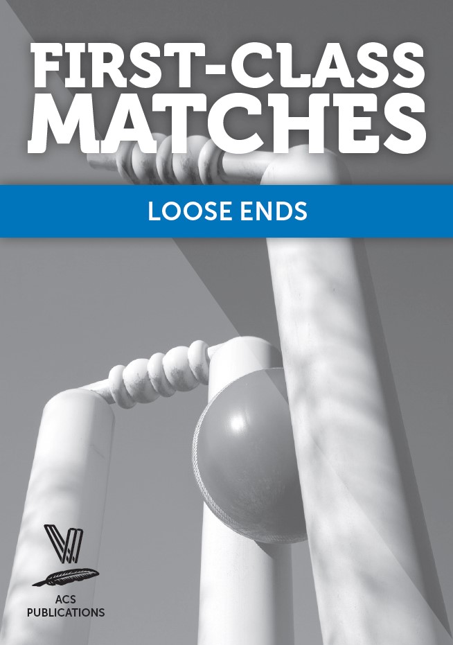 First-Class Matches: Loose Ends